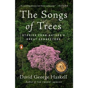 The Songs of Trees - by  David George Haskell (Paperback) - 1 of 1