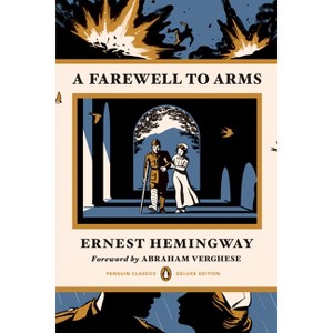 A Farewell to Arms - (Penguin Classics Deluxe Edition) by  Ernest Hemingway (Paperback) - 1 of 1