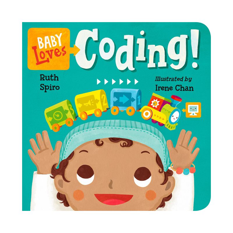 Baby Loves Coding! - (Baby Loves Science) by  Ruth Spiro (Board Book), 1 of 2