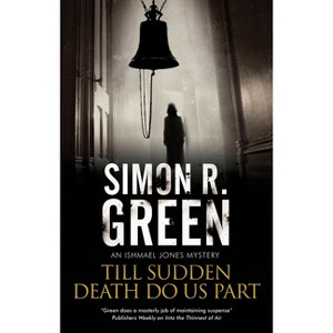 Till Sudden Death Do Us Part - (Ishmael Jones Mystery) by  Simon R Green (Paperback) - 1 of 1