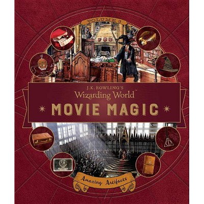 J.K. Rowling's Wizarding World: Movie Magic Volume Three: Amazing Artifacts - by  Bonnie Burton (Hardcover)