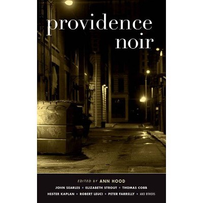 Providence Noir - (Akashic Noir) by  Ann Hood (Paperback)