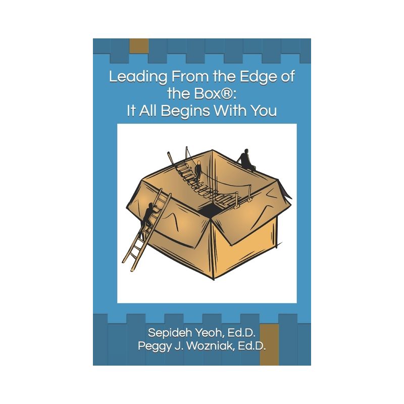 Leading From the Edge of the Box(R) - by  Peggy J Wozniak Ed D & Sepideh Yeoh Ed D (Paperback), 1 of 2
