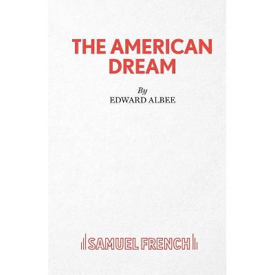 The American Dream - A Play - by  Edward Albee (Paperback)