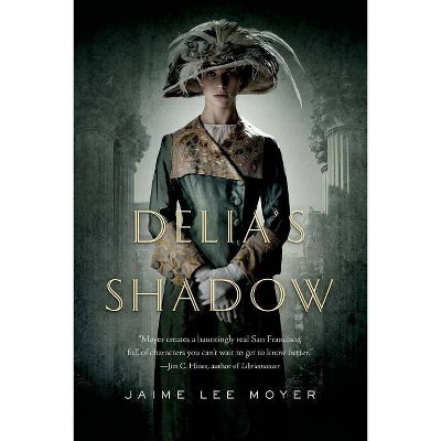 Delia's Shadow - (Delia Martin) by  Jaime Lee Moyer (Paperback)