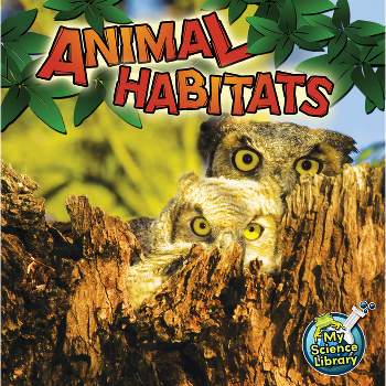 Animal Habitats - (My Science Library) by  Julie K Lundgren (Paperback)