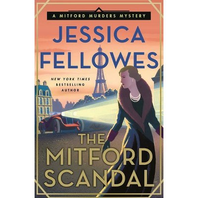 The Mitford Scandal - (Mitford Murders) by  Jessica Fellowes (Paperback)