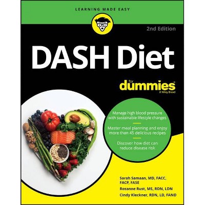 Dash Diet for Dummies - 2nd Edition by  Sarah Samaan & Rosanne Rust & Cindy Kleckner (Paperback)