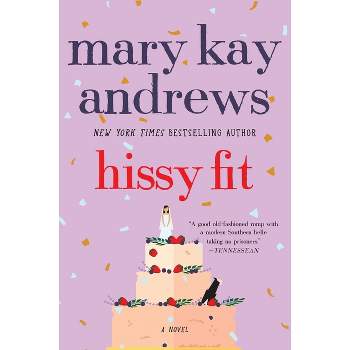 Hissy Fit (Reprint) (Paperback) by Mary Kay Andrews
