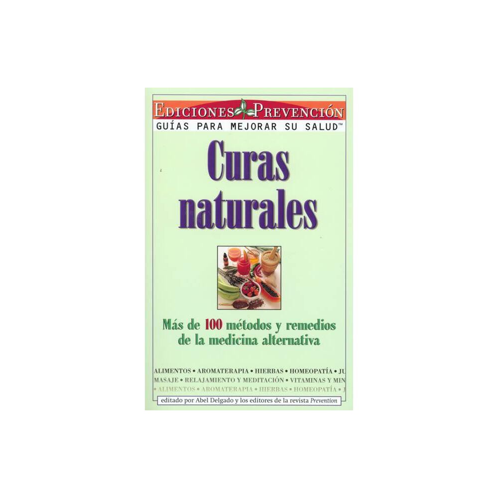 Curas Naturales - by Prevention Magazine (Paperback)