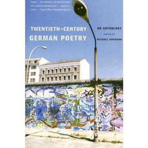 Twentieth-Century German Poetry - by  Michael Hofmann (Paperback) - 1 of 1