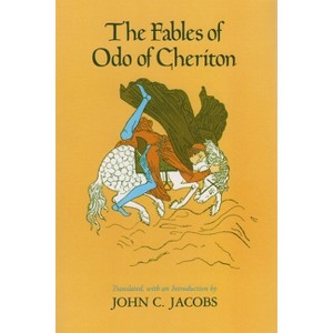 Fables of Odo of Cheriton - by  John Jacobs (Paperback) - 1 of 1