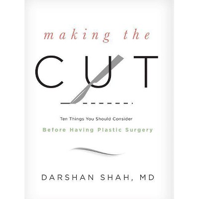 Making the Cut - by  Darshan Shah (Hardcover)