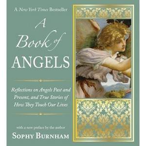A Book of Angels - by  Sophy Burnham (Paperback) - 1 of 1