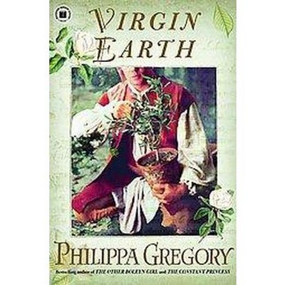 Virgin Earth, 2 - (Tradescant Novels) by  Philippa Gregory (Paperback)