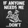 Womens If Anyone Needs Me Dont T Shirt Funny Lazy Relaxing Anti Social Tee For Ladies - Crazy Dog Women's T Shirt - image 2 of 4