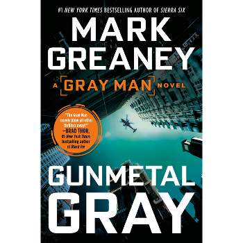 Gunmetal Gray - (Gray Man) by  Mark Greaney (Paperback)