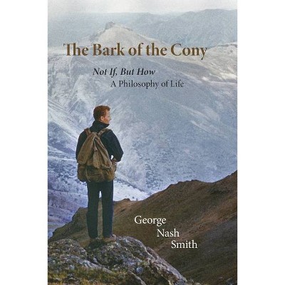 The Bark of the Cony - by  George Nash Smith & And Sons (Paperback)