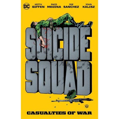 Suicide Squad: Casualties of War - by  Keith Giffen (Paperback)