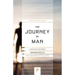 The Journey of Man - (Princeton Science Library) by  Spencer Wells (Paperback) - 1 of 1