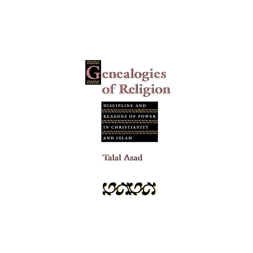 Genealogies of Religion - by Talal Asad (Paperback)