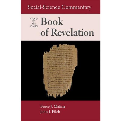 Social-Science Commentary on the Book of Revelation - by  Bruce J Malina (Paperback)