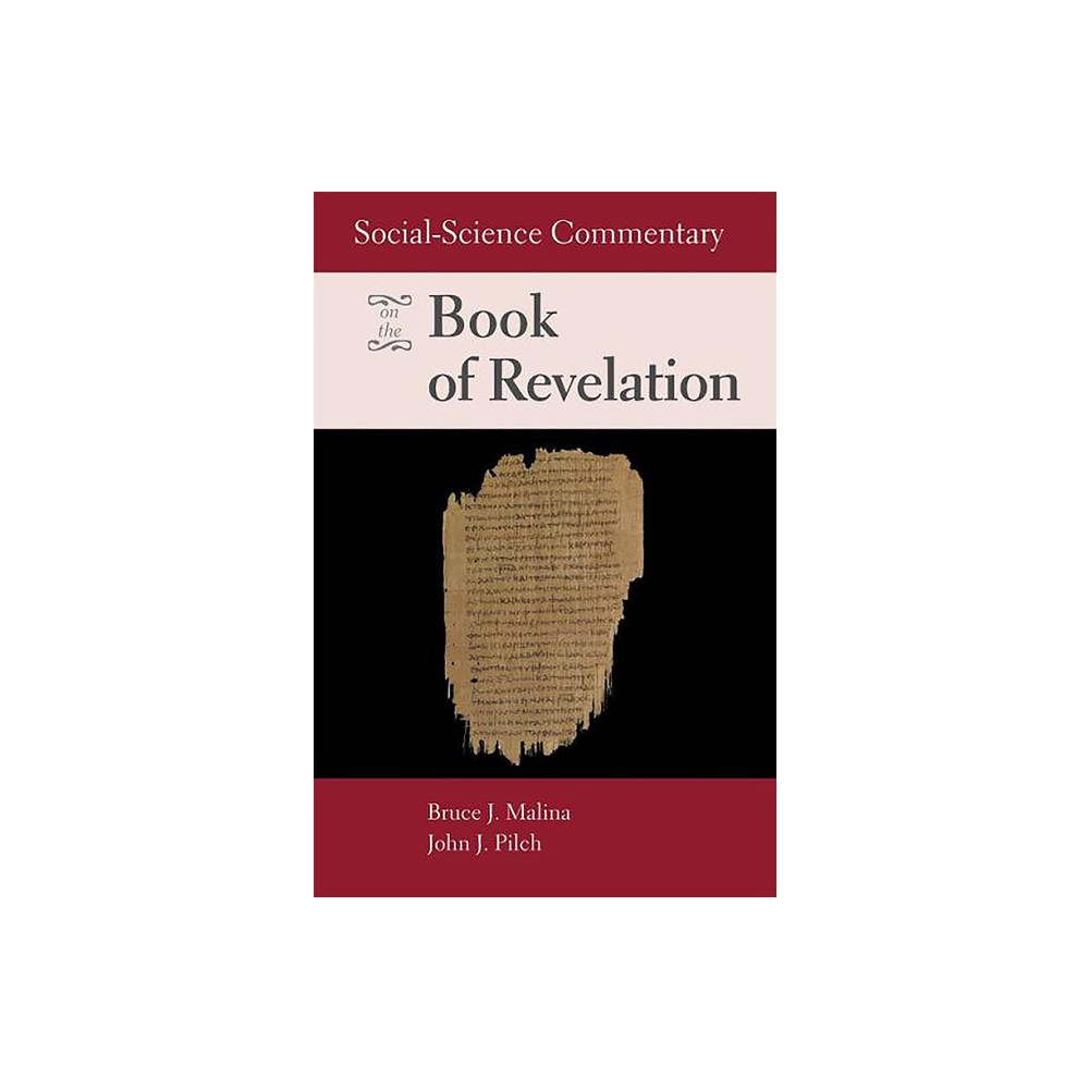 Social-Science Commentary on the Book of Revelation - by Bruce J Malina & John J Pilch (Paperback)