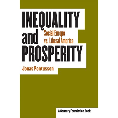 Inequality and Prosperity - (Cornell Studies in Political Economy) by  Jonas Pontusson (Paperback)