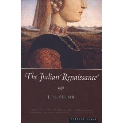 The Italian Renaissance - by  J H Plumb (Paperback)