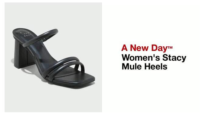 Women's Stacy Mule Heels - A New Day™, 2 of 12, play video