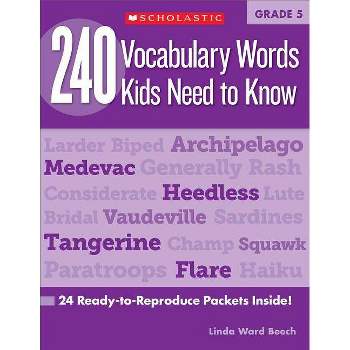 240 Vocabulary Words Kids Need to Know: Grade 5 - by  Linda Beech (Paperback)