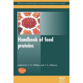 Handbook of Food Proteins - (Woodhead Publishing Food Science, Technology and Nutrition) by  Glyn O Phillips & Peter A Williams (Paperback)