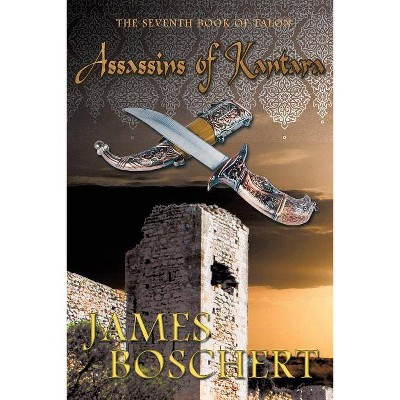 Assassins of Kantara - (Talon) by  James Boschert (Paperback)