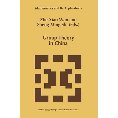 Group Theory in China - (Handbook of Vegetation Science) by  Zhe-Xian Wan (Hardcover)