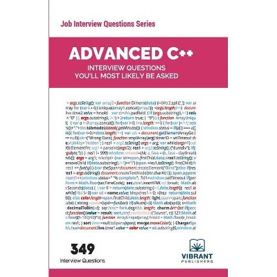 Advanced C++ Interview Questions You'll Most Likely Be Asked - (Job Interview Questions) 3rd Edition by  Vibrant Publishers (Paperback)