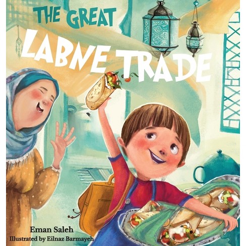 The Great Labne Trade - By Eman Saleh (hardcover) : Target