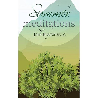 Summer Meditations - by  John Bartunek (Paperback)