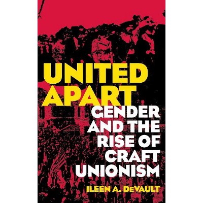 United Apart - by  Ileen A DeVault (Hardcover)
