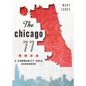 The Chicago 77 - By Mary Zangs ( Paperback ) - 1 of 1