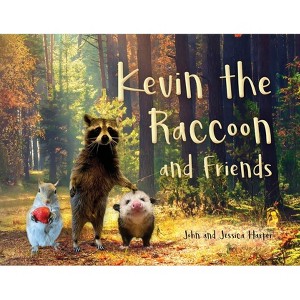 Kevin the Raccoon and Friends - by John Harper & Jessica Harper - 1 of 1