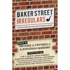 Baker Street Irregulars - by  Michael A Ventrella & Mike Strauss & Keith R a DeCandido (Paperback) - 1 of 1