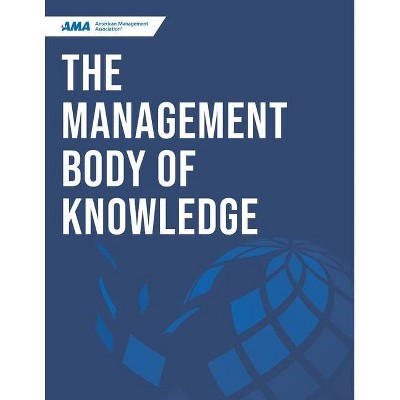 The Management Body of Knowledge - (Paperback)