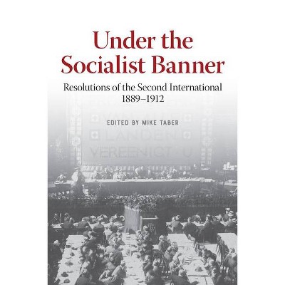 Under the Socialist Banner - by  Mike Taber (Hardcover)