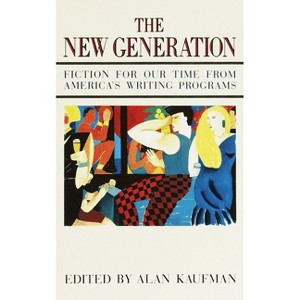 The New Generation - by  Alan Kaufman (Paperback) - 1 of 1