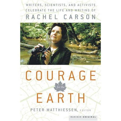 Courage for the Earth - by  Peter Matthiessen (Paperback)