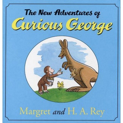 The New Adventures of Curious George - by  H A Rey & Margret Rey (Hardcover)