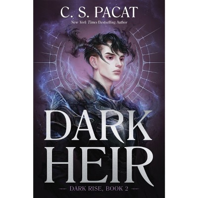 Dark Heir - (Dark Rise) by  C S Pacat (Paperback)