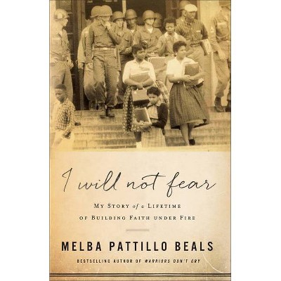 I Will Not Fear - by  Melba Pattillo Beals (Paperback)