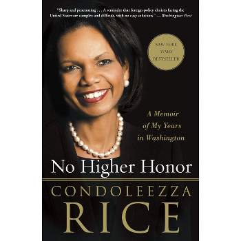 No Higher Honor - by  Condoleezza Rice (Paperback)