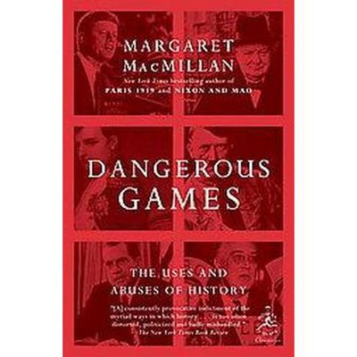 Dangerous Games - (Modern Library Chronicles) by  Margaret MacMillan (Paperback)